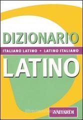 Dizionario latino. Italiano-latino, latino-italiano Dizionario latino. Italiano-latino, latino-italiano