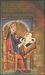 Il libro delle opere divine. Testo latino a fronte Il libro delle opere divine. Testo latino a fronte