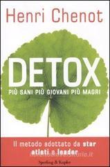 Detox. Più sani, più giovani, più magri Detox. Più sani, più giovani, più magri