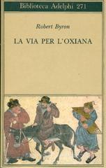 La via per l'Oxiana La via per l'Oxiana