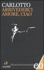 Arrivederci amore, ciao