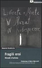 Fragili eroi. Ritratti d'artista