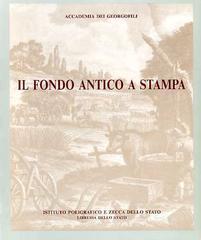 Il fondo antico a stampa (Accademia dei georgofili). Catalogo