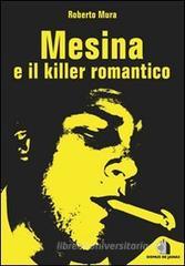 Mesina e il killer romantico Mesina e il killer romantico