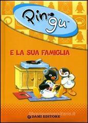 Pingu e la sua famiglia Pingu e la sua famiglia
