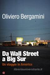 Da Wall Street a Big Sur. Un viaggio in America Da Wall Street a Big Sur. Un viaggio in America