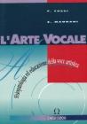L' arte vocale. Fisiopatologia e riabilitazione della voce artistica