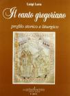 Il canto gregoriano. Profilo storico e liturgico