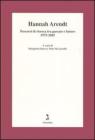 Hannah Arendt. Percorsi di ricerca tra passato e futuro 1975-2005
