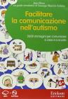 Facilitare la comunicazione nell'autismo. Con DVD-ROM