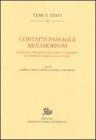 Contatti passaggi metamorfosi. Studi di letteratura francese e comparata in onore di Daniela Dalla Valle
