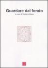 Guardare dal fondo