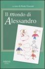 Il mondo di Alessandro. Un percorso di autismo e di integrazione