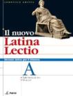 Il nuovo latina lectio. Versioni latine per il triennio. Per le Scuole superiori