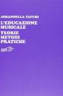 L' educazione musicale. Teorie, metodi, pratiche