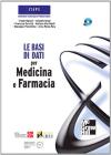 Le basi di dati per medicina e farmacia. Con CD-ROM