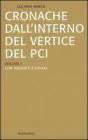 Cronache dall'interno del vertice del PCI vol. 1-3: Con Togliatti e Longo-Con Berlinguer-La crisi del PCI e l'effetto domino