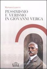 Pessimismo e verismo in Giovanni Verga Pessimismo e verismo in Giovanni Verga
