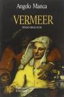Vermeer. Pingo ergo sum. Svelato il �segreto� della tecnica pittorica del pittore tedesco