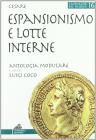 Espansionismo e lotte interne. Per i Licei e gli Ist. magistrali