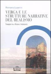 Verga e le strutture narrative del realismo. Saggio su «Rosso Malpelo» Verga e le strutture narrative del realismo. Saggio su «Rosso Malpelo»