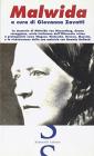 Malwida. Le memorie di Malwida von Meysenbug acuta testimone del suo tempo accanto a Wagner, Liszt, Nietzsche, Herzen, Mazzini e Romain Rolland