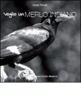 Voglio un merlo indiano