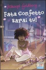 Fata Confetto sarai tu!