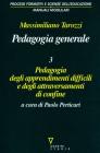 Pedagogia generale. Pedagogia degli apprendimenti difficili e degli attraversamenti di confine