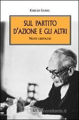Sul Partito d'Azione e gli altri. Note critiche Sul Partito d'Azione e gli altri. Note critiche