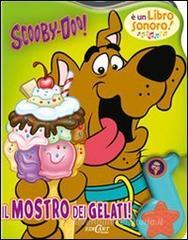 Il mostro dei gelati. Scooby-Doo! Libro sonoro