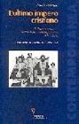 L' ultimo impero cristiano. Politica e religione nell'Etiopia contemporanea (1916-1974)