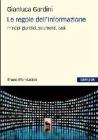 Le regole dell'informazione. Principi giuridici, strumenti, casi