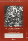 La piana fiorentina. Una biografia territoriale narrata dalle colline di Castello
