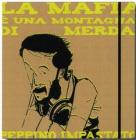 Peppino Impastato. La mafia � una montagna di merda. Agenda 2011. Con adesivi
