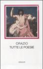 Tutte le poesie. Testo latino a fronte