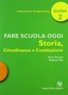 Fare scuola oggi. Storia, cittadinanza e Costituzione. Per la Scuola elementare vol.2