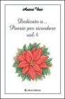 Dedicato a... Poesie per ricordare vol.4