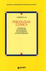 Psicologia clinica. Problemi diagnostici ed elementi di psicoterapia