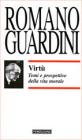 Virt�. Temi e prospettive della vita morale