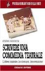 Scrivere per il teatro. L'idea iniziale, la stesura, la revisione del testo