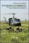 Aviazione e guerriglia. Profilo storico dell'aviazione nella guerra di guerriglia