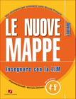 Le nuove mappe. Insegnare con la LIM. Italiano. Per la 4� e 5� classe elementare. Con CD-ROM