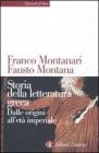 Storia della letteratura greca. Dalle origini all'et� imperiale