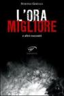 L' ora migliore e altri racconti