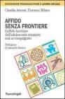 Affido senza frontiere. L'affido familiare dell'adolescente straniero non accompagnato