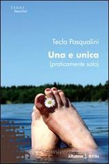 Una e unica (praticamente sola) Una e unica (praticamente sola)