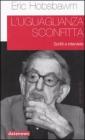 L' uguaglianza sconfitta. Scritti e interviste