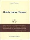 Grazie dottore Hamer. Un anello mancante nell'evoluzinismo di Darwin
