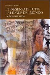 In presenza di tutte le lingue del mondo. Letteratura sarda In presenza di tutte le lingue del mondo. Letteratura sarda